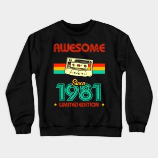 Awesome since 1981 Limited Edition Crewneck Sweatshirt